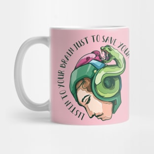 Listen to your brain just to save your heart Mug